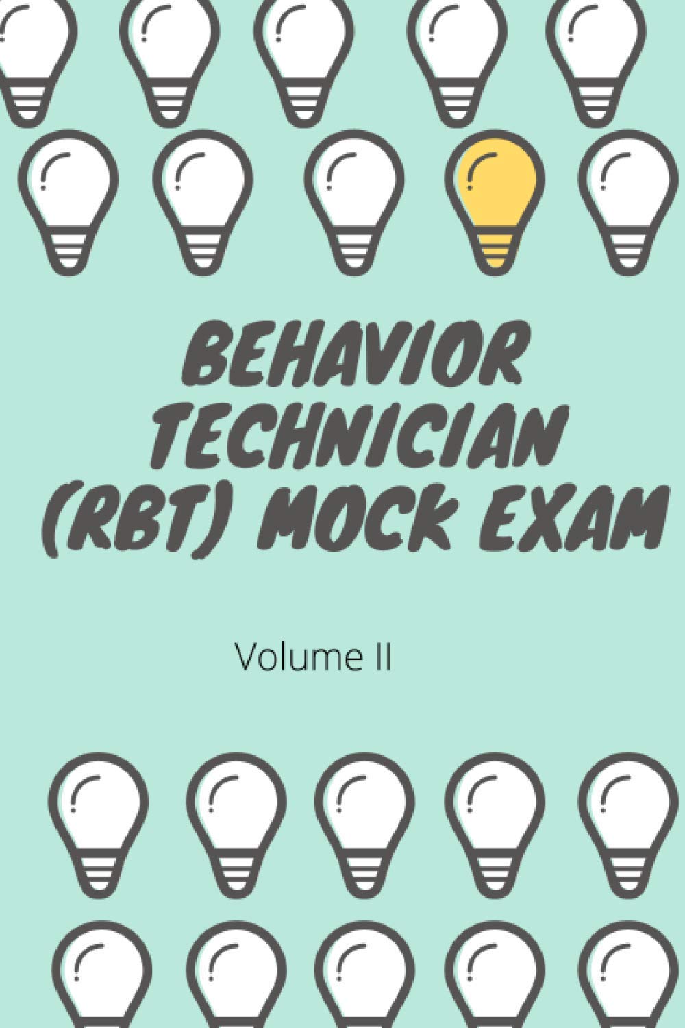 behavior technician mock exam volume ii aba practice exam morin 1731338953, 9781731338952