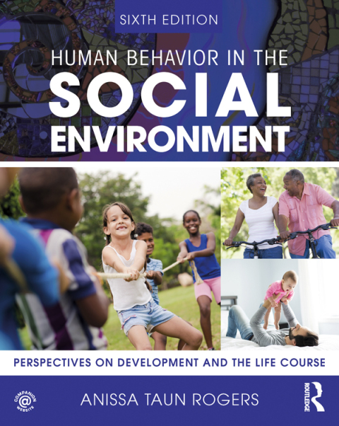 human behavior in the social environment perspectives on development and the life course 6th edition rogers,