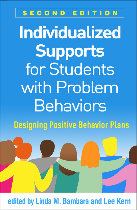 individualized supports for students with problem behaviors designing positive behavior plans 2nd edition