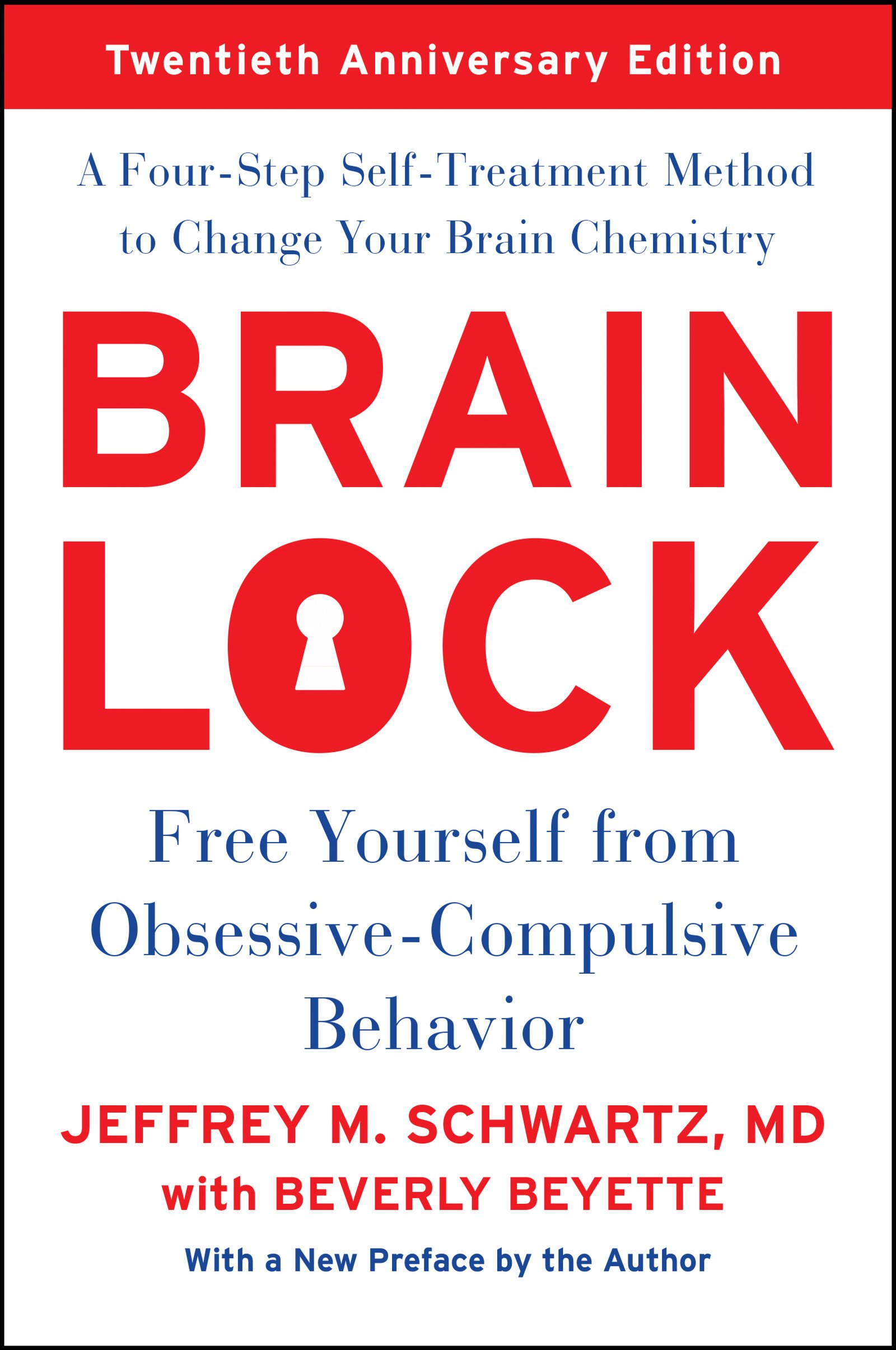 brain lock twentieth anniversary edition free yourself from obsessive compulsive behavior anniversary edition