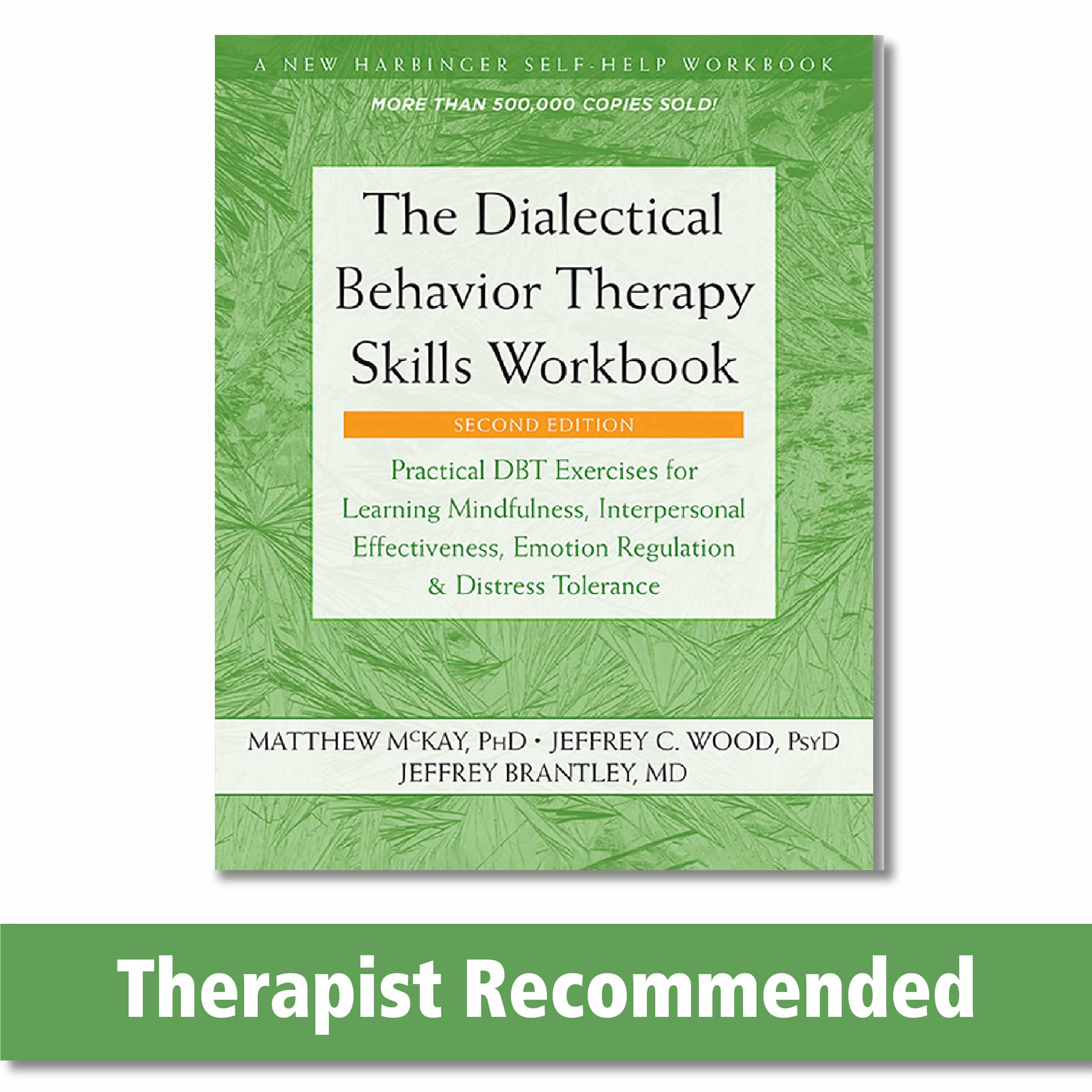 the dialectical behavior therapy skills workbook practical dbt exercises for learning mindfulness