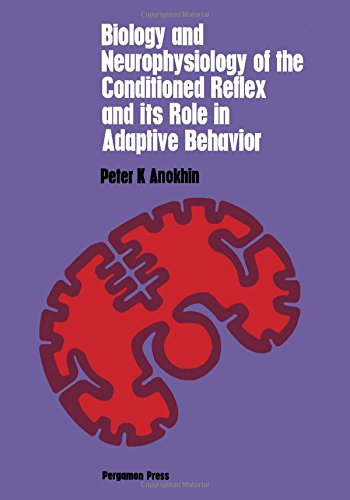 biology and neurophysiology of the conditioned reflex and its role in adaptive behavior anokhin, p. k