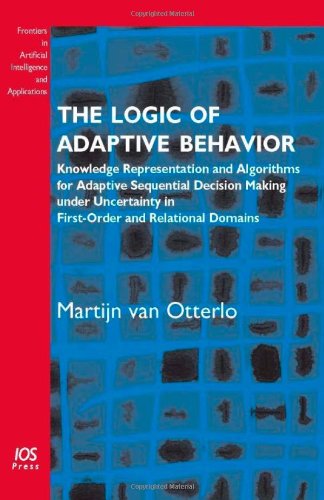 the logic of adaptive behavior knowledge representation and algorithms for adaptive sequential decision