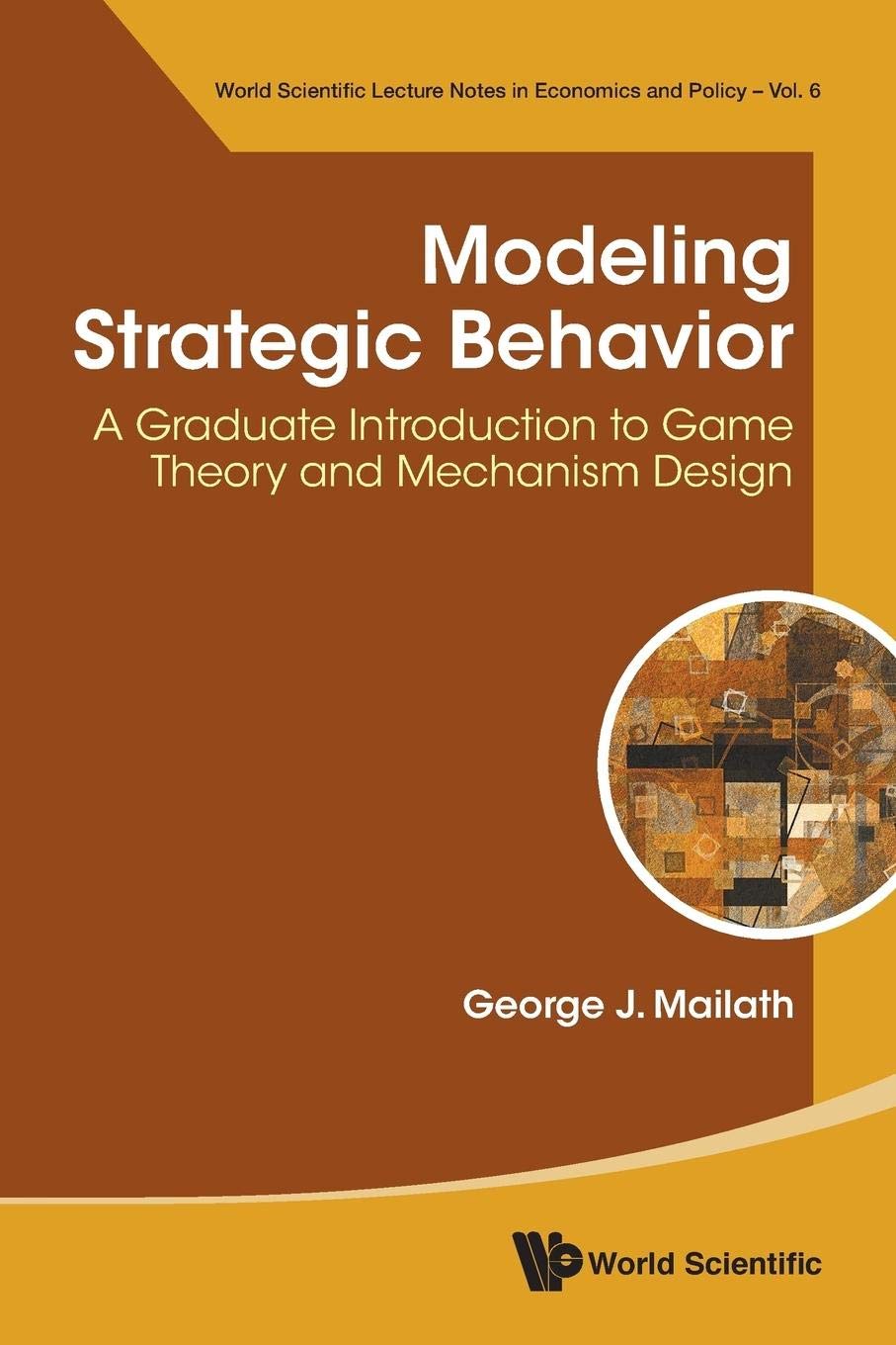 modeling strategic behavior a graduate introduction to game theory and mechanism design mailath, george j