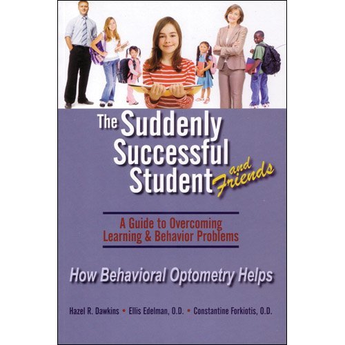 the suddenly successful student and friends a guide to overcoming learning and behavior problems how