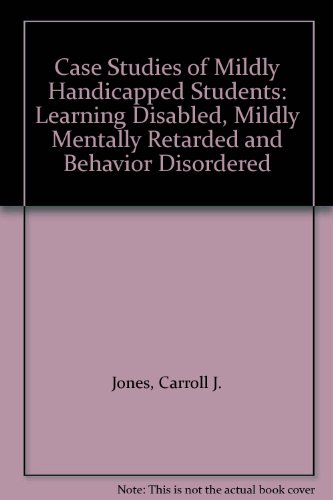 case studies of mildly handicapped students learning disabled mildly mentally retarded and behavior