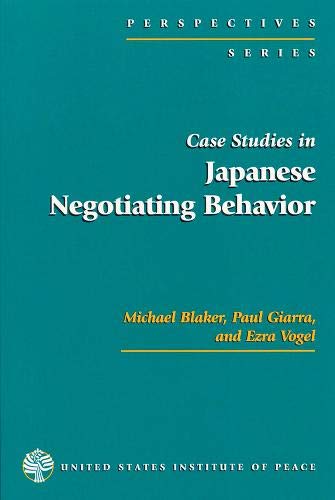 case studies in japanese negotiating behavior 1st edition michael blaker, paul giarra, ezra f. vogel
