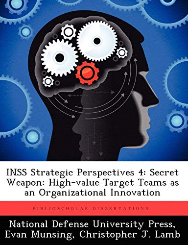 inss strategic perspectives 4 secret weapon high value target teams as an organizational innovation 1st