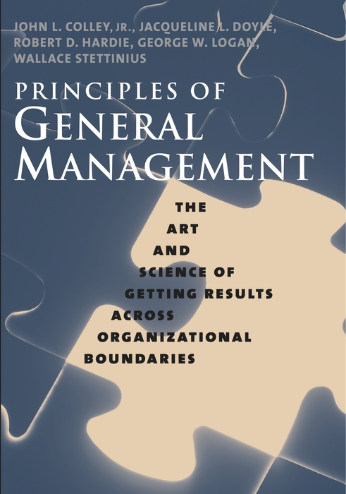 principles of general management the art and science of getting results across organizational boundaries 1st