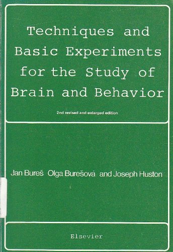 techniques and basic experiments for the study of brain and behavior 2nd revised & enlarged edition jan