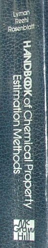 handbook of chemical property estimation methods environmental behavior of organic compounds  lyman, warren