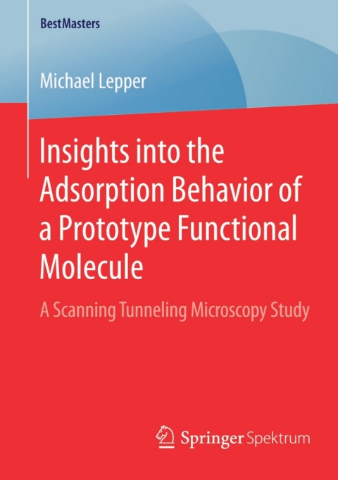 insights into the adsorption behavior of a prototype functional molecule 2nd edition michael lepper