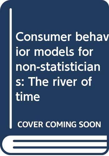 consumer behavior models for non statisticians the river of time  jerome d greene 0030589320, 9780030589324