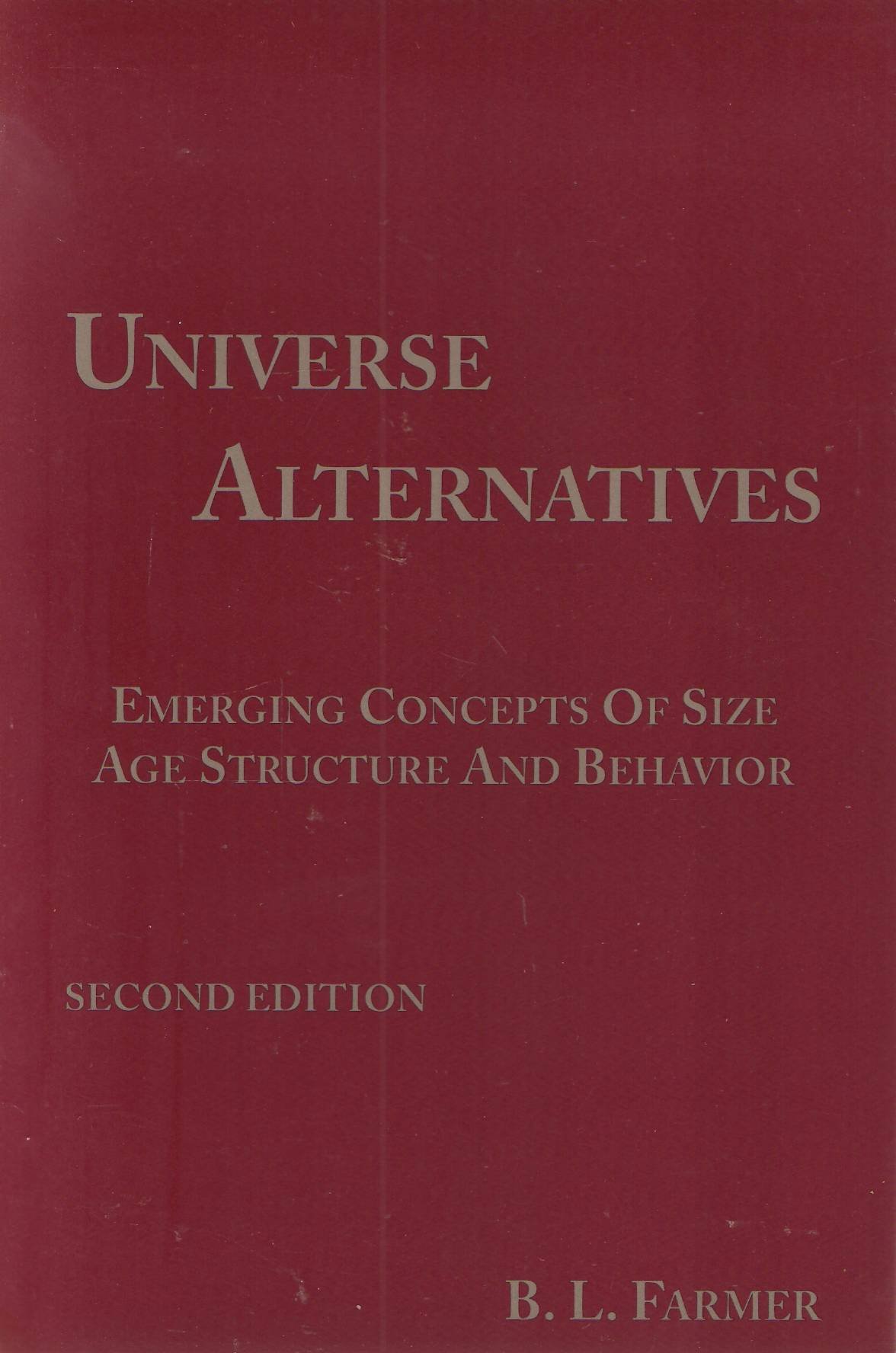 universe alternatives emerging concepts of size age structure and behavior 2nd edition farmer, billy l.