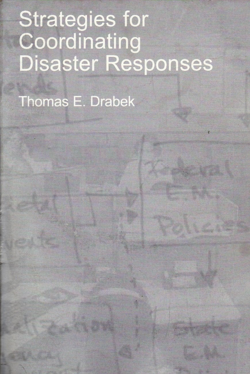 strategies for coordinating disaster responses  drabek, thomas e. 1877943177, 9781877943171