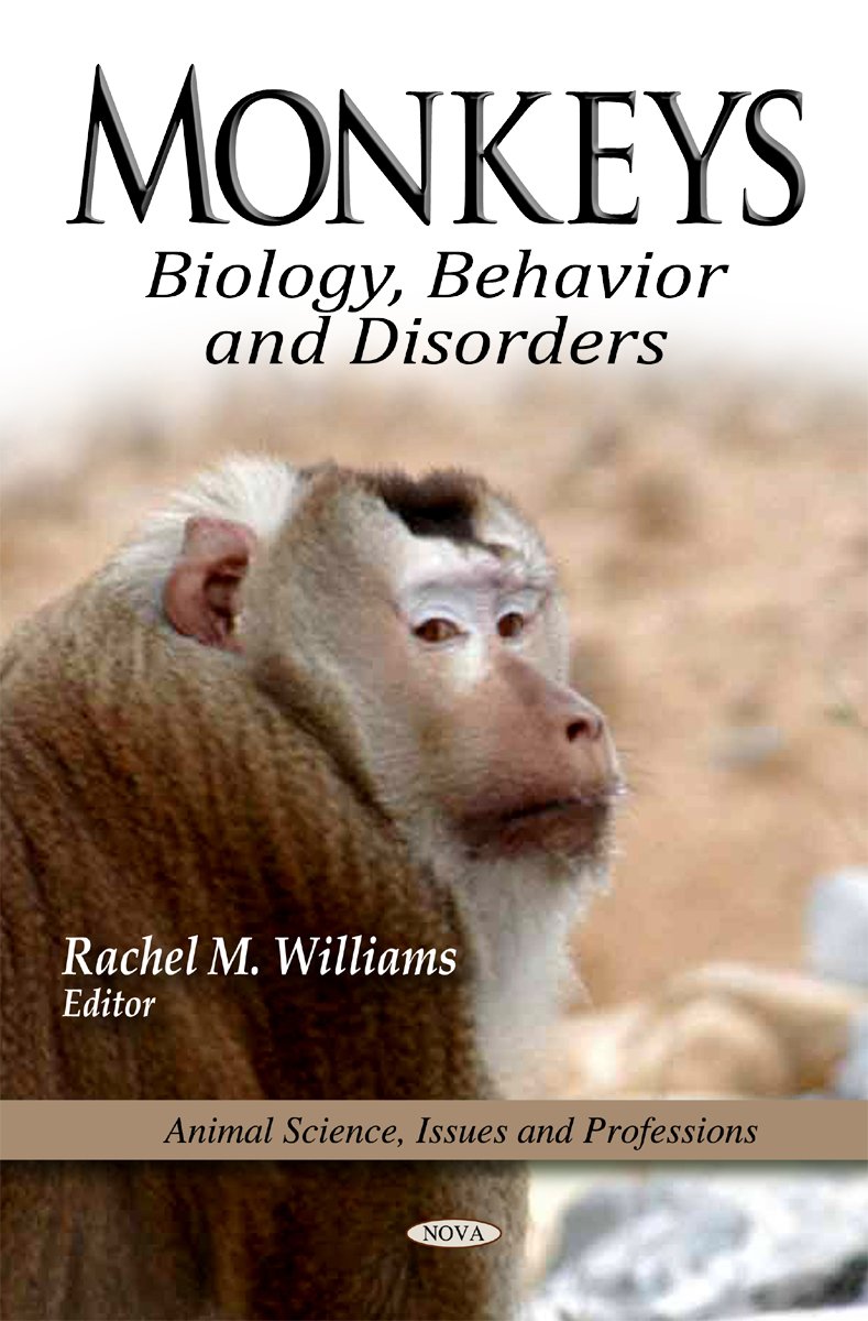 monkeys biology behavior and disorders  rachel m. williams 1612099114, 9781612099118