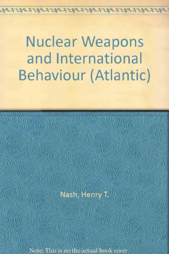 nuclear weapons and international behavior 1975 edition henry t. nash 9028602658, 9789028602656