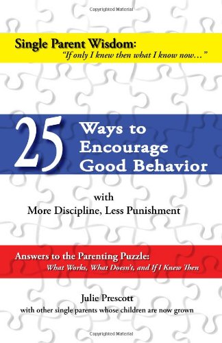 25 ways to encourage good behavior 2nd edition julie prescott 0982132603, 9780982132609