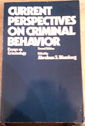 current perspectives on criminal behavior essays on criminology subsequent edition blumberg, abraham s.