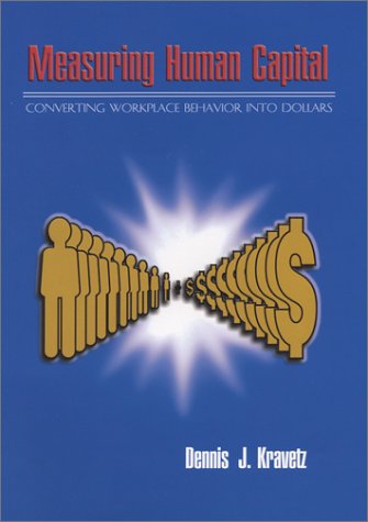 measuring human capital converting workplace behavior into dollars  kravetz, dennis j. 0927764067,