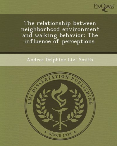 the relationship between neighborhood environment and walking behavior  andrea delphine livi smith