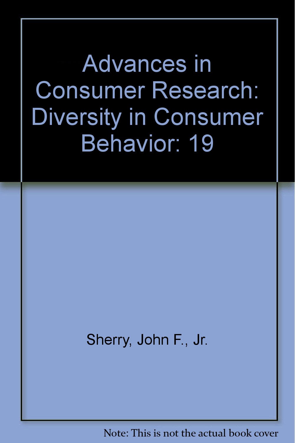 advances in consumer research diversity in consumer behavior  sherry, john f., jr. 0915552280, 9780915552283