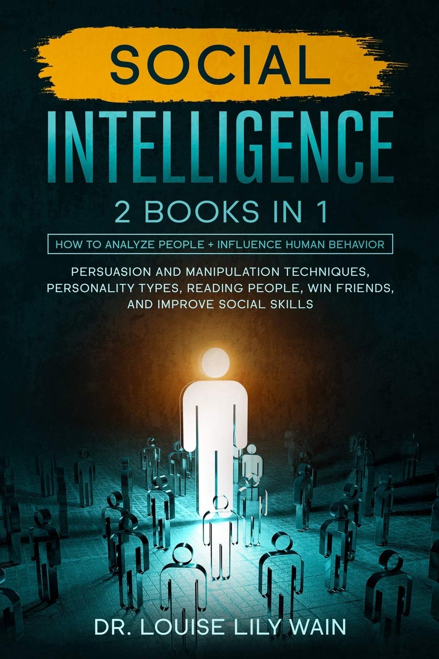 social intelligence 2 books in 1 how to analyze people + influence human behavior persuasion and manipulation
