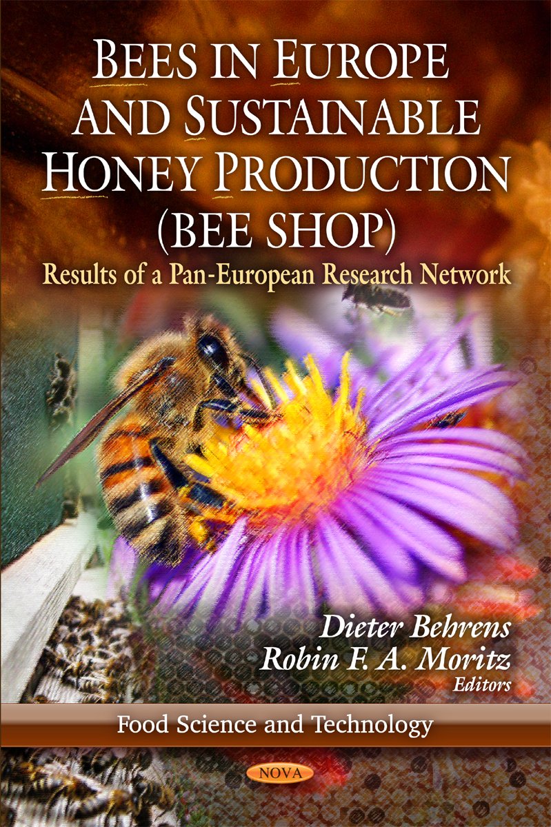 bees in europe and sustainable honey production results of a pan european research network uk edition dieter