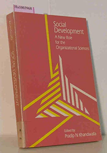 social development a new role for the organizational sciences  pradip n. khandwalla 080399575x, 9780803995758