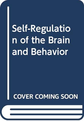 self regulation of the brain and behavior 1st edition th. elbert, b. rockstroh, n. birbaumer 0387128549,