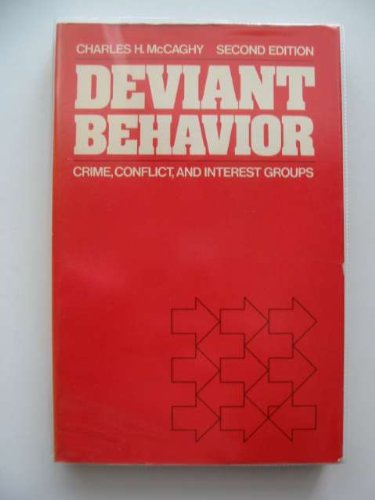 deviant behavior crime conflict and interest groups 2nd edition mccaghy, charles h 0023784504, 9780023784507