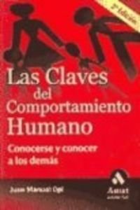 las claves del comportamiento humano / keys to human behavior conocerse y conocer a los demas / how to better