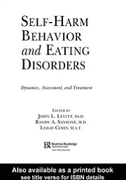self harm behavior and eating disorders  edited by j.l. levitt, leigh cohn, r.a. sansone andl. cohn