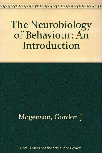 the neurobiology of behavior an introduction  mogenson, gordon j. 0470993413, 9780470993415
