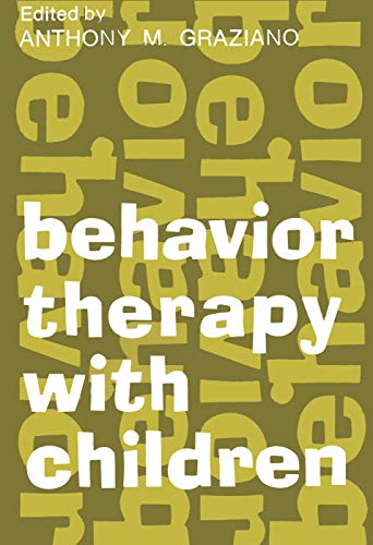 behavior therapy with children volume 1 1st edition graziano, anthony m. 0202308626, 9780202308623
