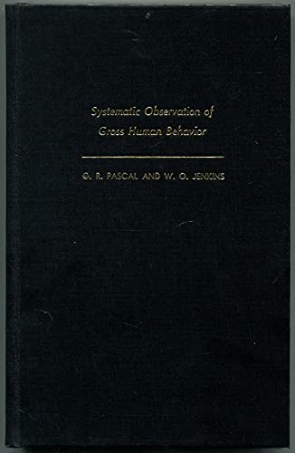 systematic observation of gross human behavior pascal, gerald r. 0808903578, 9780808903574