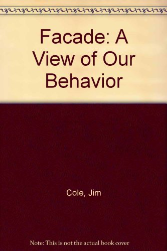 facade a view of our behavior  jim cole 0883100037, 9780883100035