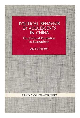 political behavior of adolescents in china 1st edition david m. raddock 0816505713, 9780816505715