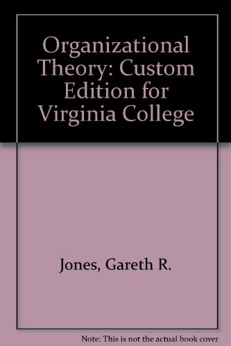 organizational theory custom edition for virginia college  gareth r. jones 0536903085, 9780536903082