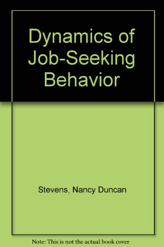 dynamics of job seeking behavior  stevens, nancy duncan 0398051755, 9780398051754