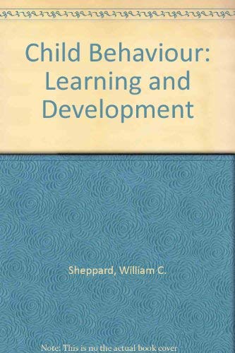 child behavior learning and development  sheppard, william c 0528620282, 9780528620287