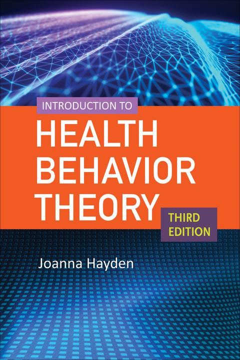 introduction to health behavior theory 3rd edition joanna hayden 1284157113, 9781284157116