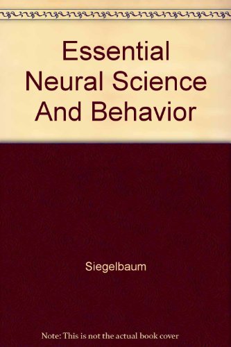 essential neural science and behavior  siegelbaum 0838522785, 9780838522783