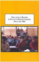educational reform in egyptian primary schools since the 1990s a study of the political values and behavior