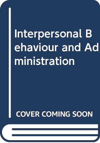 interpersonal behavior and administration arthur nicholson, comp. turner 0029327601, 9780029327609