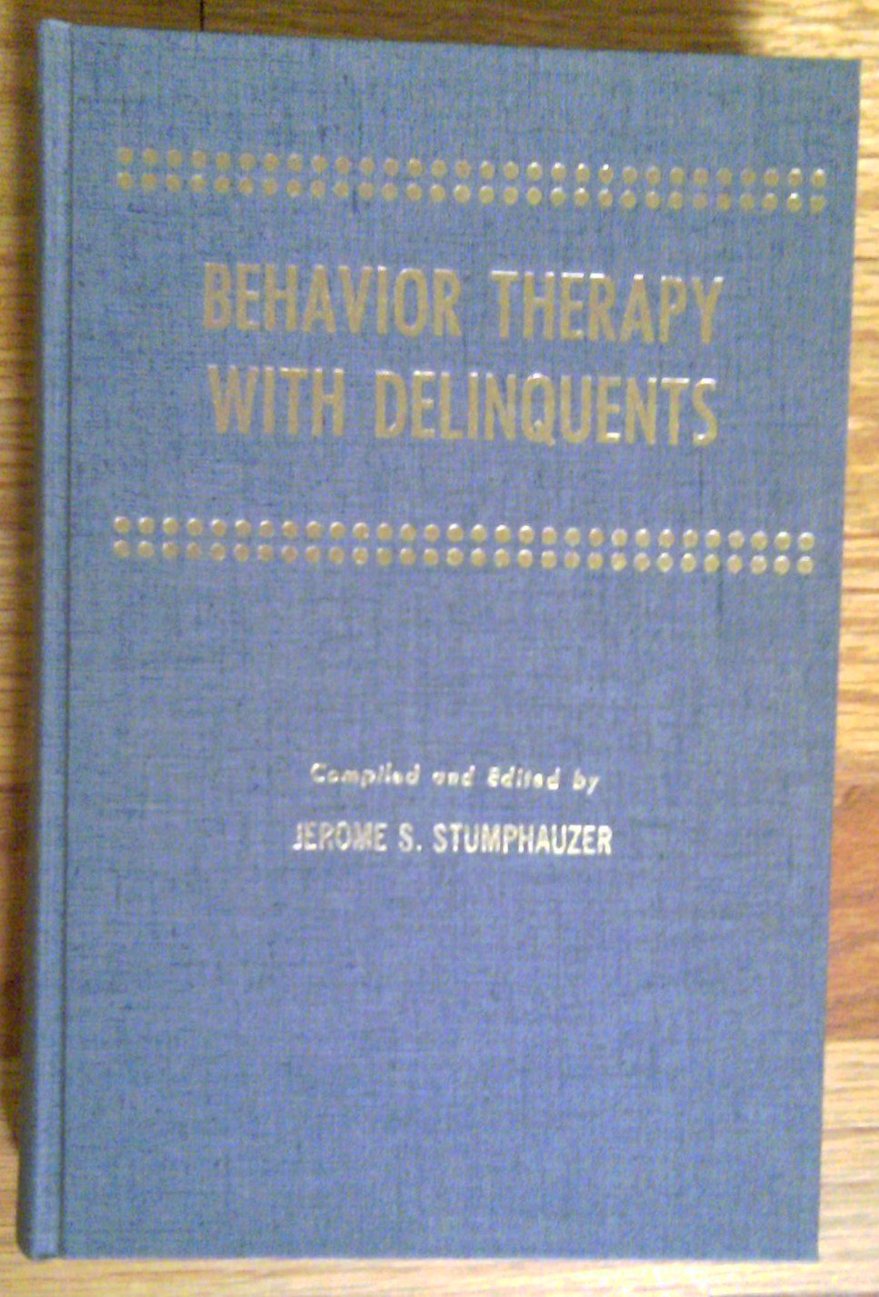 behavior therapy with delinquents 1st edition stumphauzer, jerome s 0398026688, 9780398026684