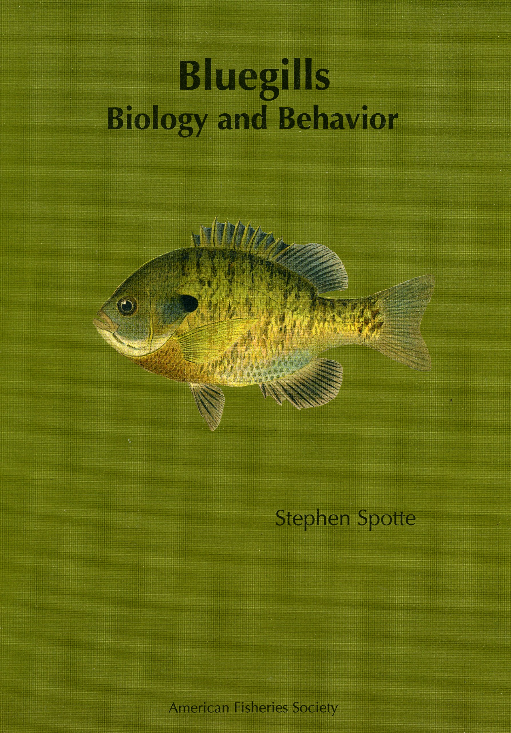bluegills biology and behavior  stephen spotte 188856993x, 9781888569933