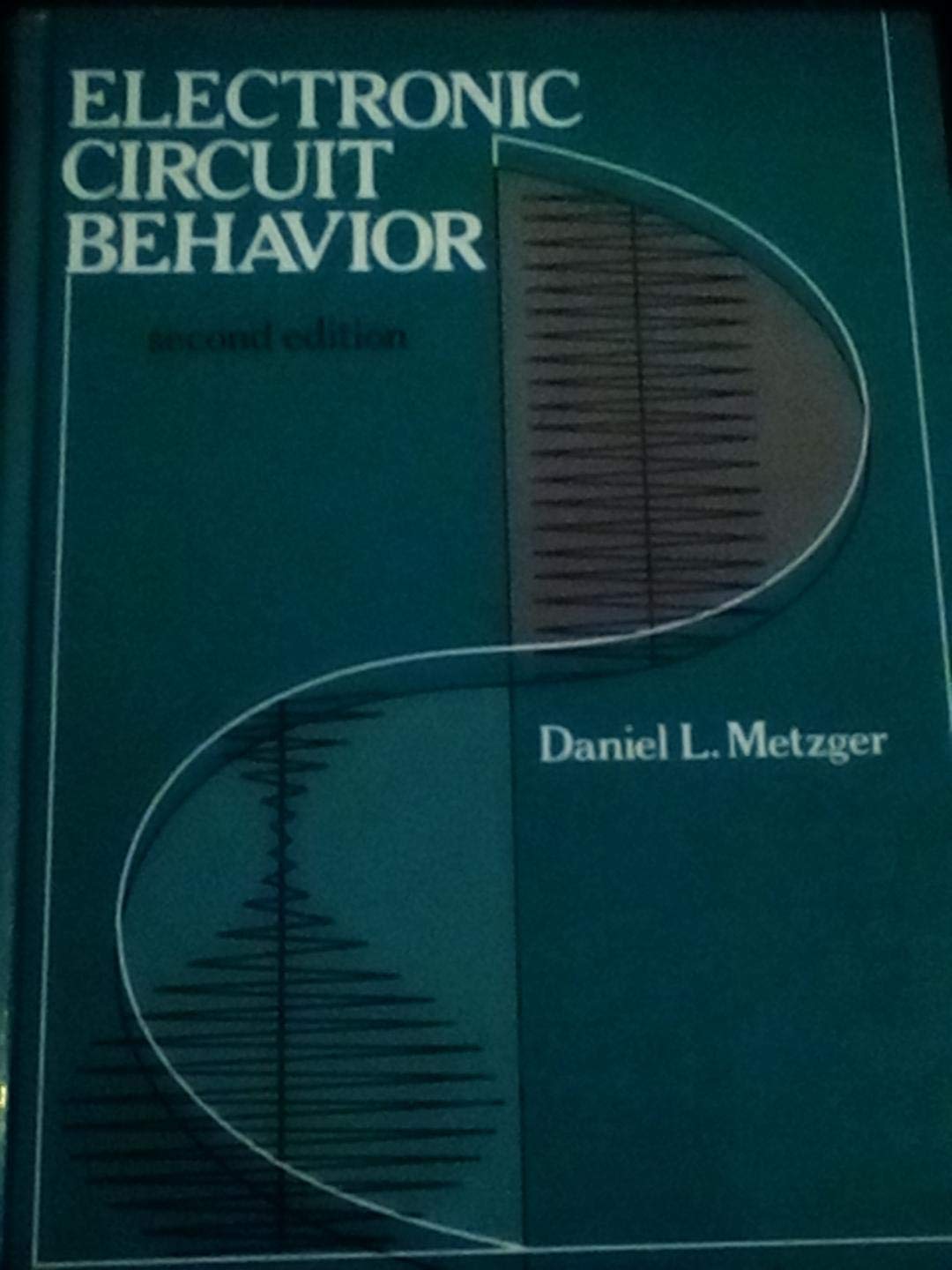 electronic circuit behavior subsequent edition metzger, daniel l. 0132502410, 9780132502412