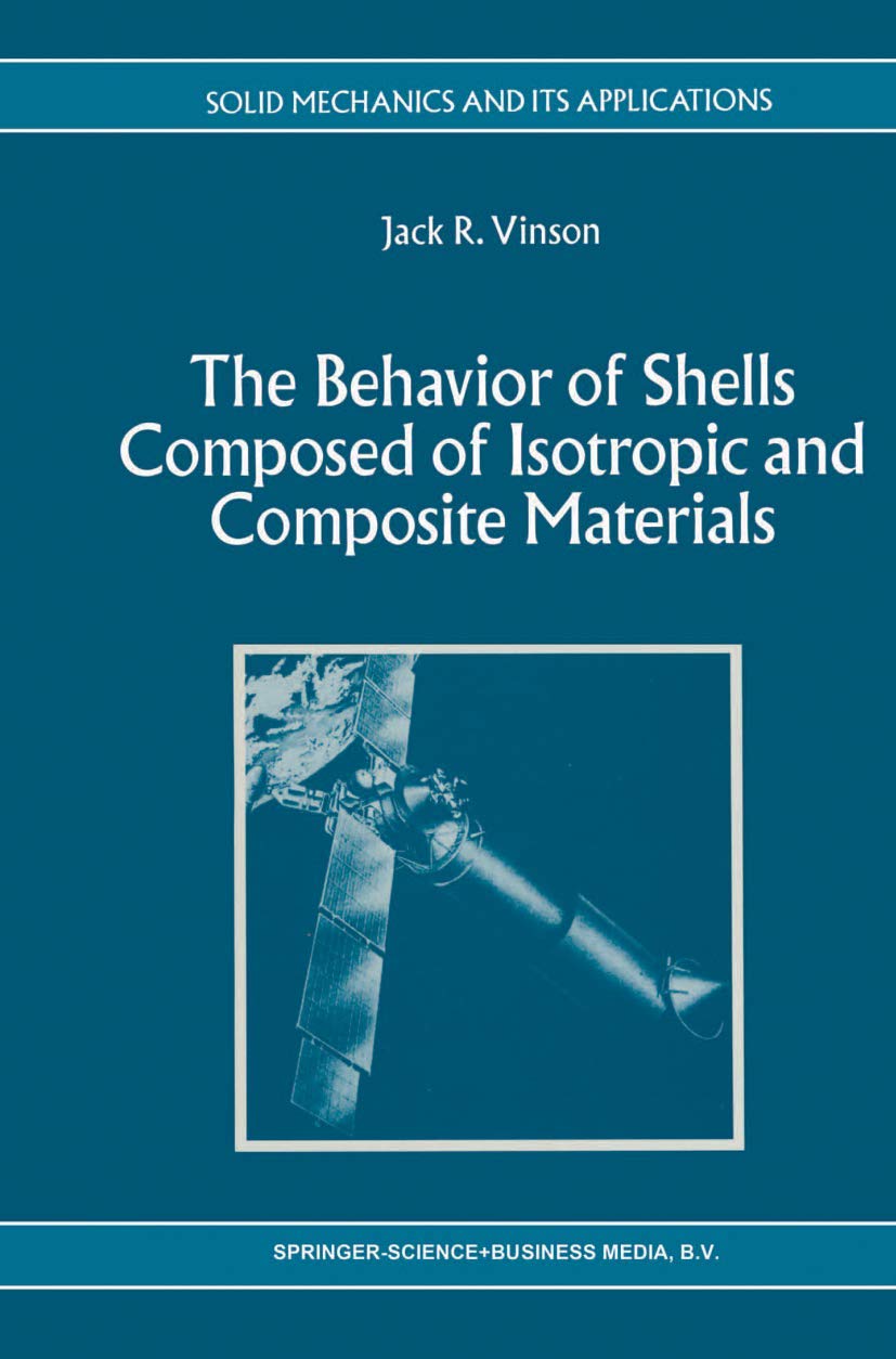 the behavior of shells composed of isotropic and composite materials 1st edition vinson, jack r. 9048142377,