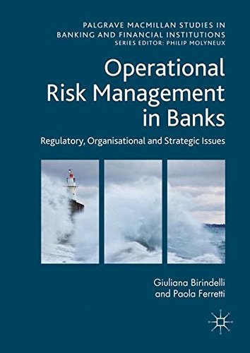 operational risk management in banks regulatory organizational and strategic issues 1st edition giuliana